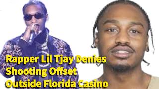 Rapper Lil Tjay Denies Shooting Offset Outside Florida Casino