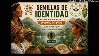 Poscast Semillas de identidad