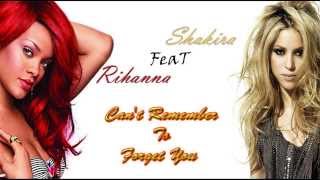 Shakira - Can't Remember To Forget You - ft Rihanna  HD