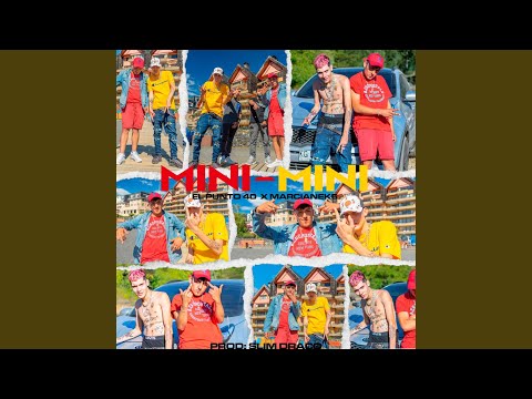El Punto40 & Marcianeke - Mini Mini