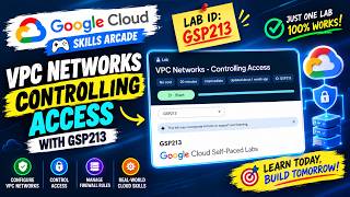 VPC Networks - Controlling Access | GSP213 | Step-by-Step Full Solution 🚀