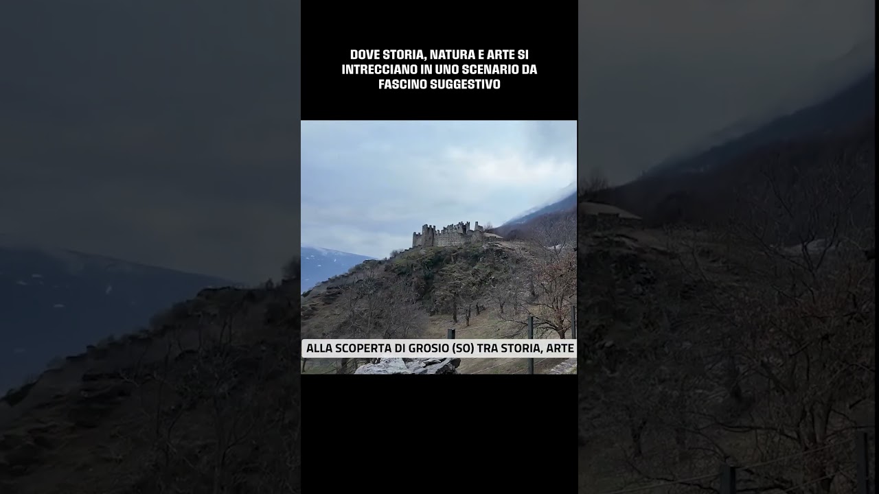 Alla scoperta di Grosio, un borgo della media Valtellina dal fascino senza tempo