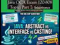 7.2 Abstract Classes, Interfaces &amp; Casting | Java OCA 1Z0-808