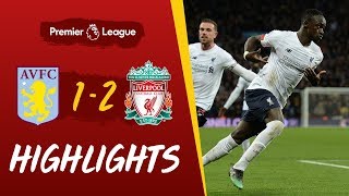 Aston Villa 1-2 Liverpool | Injury time Mane header wins it for Reds | Highlights