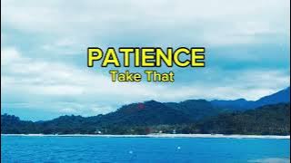 Take That - Patience (Lyrics) #Patience