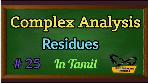 Residues | Cauchy Residue theorem | Problems | Complex Analysis | Limit breaking tamizhaz