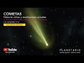 Charla Virtual - Cometas: Historia, mitos y revelaciones actuales - Lic. Mariano Ribas