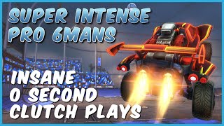 SUPER INTENSE PRO 6MANS (WITH COMMS) | INSANE 0 SECOND CLUTCH PLAYS | ROCKET LEAGUE PRO GAMEPLAY