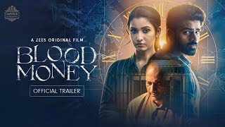 Blood Money   Official Trailer 2   A ZEE5 Original Film   Watch Now on ZEE5