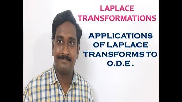 10. APPLICATIONS OF LAPLACE TRANSFORMS TO SOLVE DIFFERENTIAL EQUATIONS : EXAMPLE 1