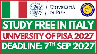 How to Apply for University of Pisa Italy Scholarship 2027 Fully Funded Bachelor's, Master's & PhD