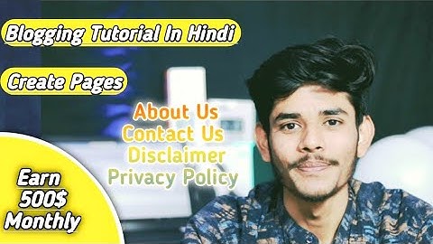 How To Create About Us, Contact Us, Privacy Policy For Blogger In Hindi 2020