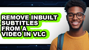 How to Remove Inbuilt Subtitles from a Video in Vlc - Full Guide