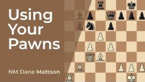 Using Your Pawns | Make the most of your pieces Chess.com Lesson