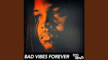 Bad Vibes Forever