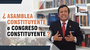 ¿Qué es un Congreso Constituyente y cuál es su función?