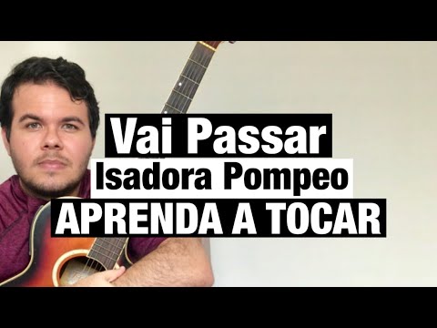 Isadora Pompeo Vai Passar Como Tocar Toca F Cil Com Cifra Youtube