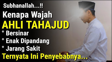 SUBHANALLAH !! Kenapa Wajah Ahli Tahajud Bersinar, Enak Dipandang, Jarang Sakit ? Ini Penyebabnya..