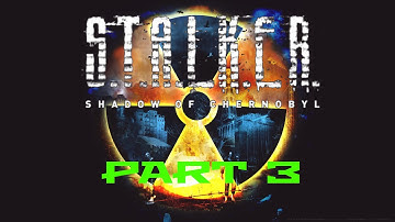 Garbage Last Stand | S.T.A.L.K.E.R. Shadow of Chernobyl | Part 3