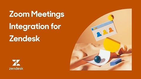 Zoom Meetings Integration for Zendesk