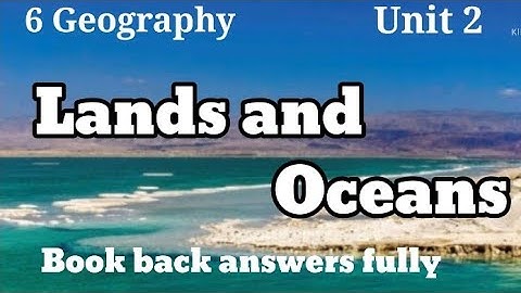 6Geography/U-2/ Land and Oceans/book Exercise/Ques &Answers/term1/tn new syllabus 2020