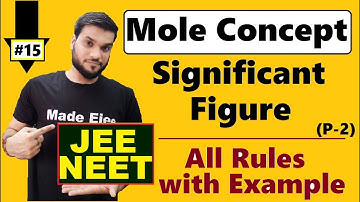 (L-15) Mole Concept || Significant Figure (P-2)|| Easy to Learn || JEE NEET || By Arvind Arora