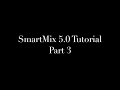 SmartMix 5.0 Tutorial | Part 3