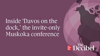 Inside ‘Davos on the dock,’ the invite-only Muskoka conference