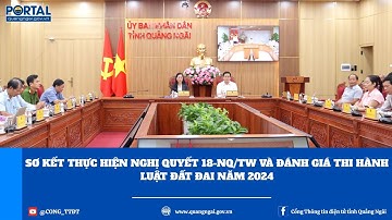 Sơ kết thực hiện Nghị quyết 18-NQ/TW và đánh giá thi hành Luật Đất đai năm 2024