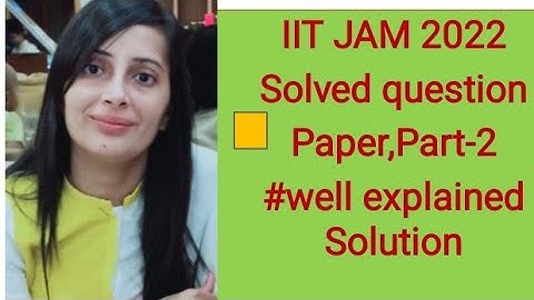 #IIT JAM 2022 Physics solved question paper#IIT JAM 2022 Physics solution