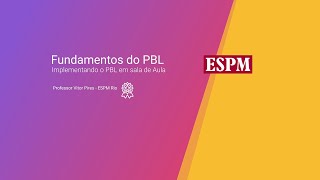 Implementando o PBL -  Passo a Passo