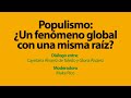 POPULISMO: ¿Un fenómeno global con una misma raíz?