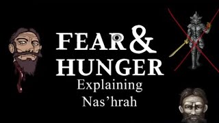 Explaining Nas'hrah - Fear and Hunger Lore