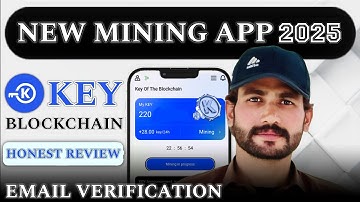 Key Blockchain Honest Review 💝 Key Mining App | Key App Email Verification | Key Mining App Update