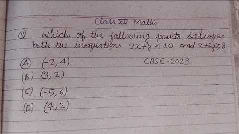Which of the following points satisfies both the inequations.. | cbse class 12 maths solutions