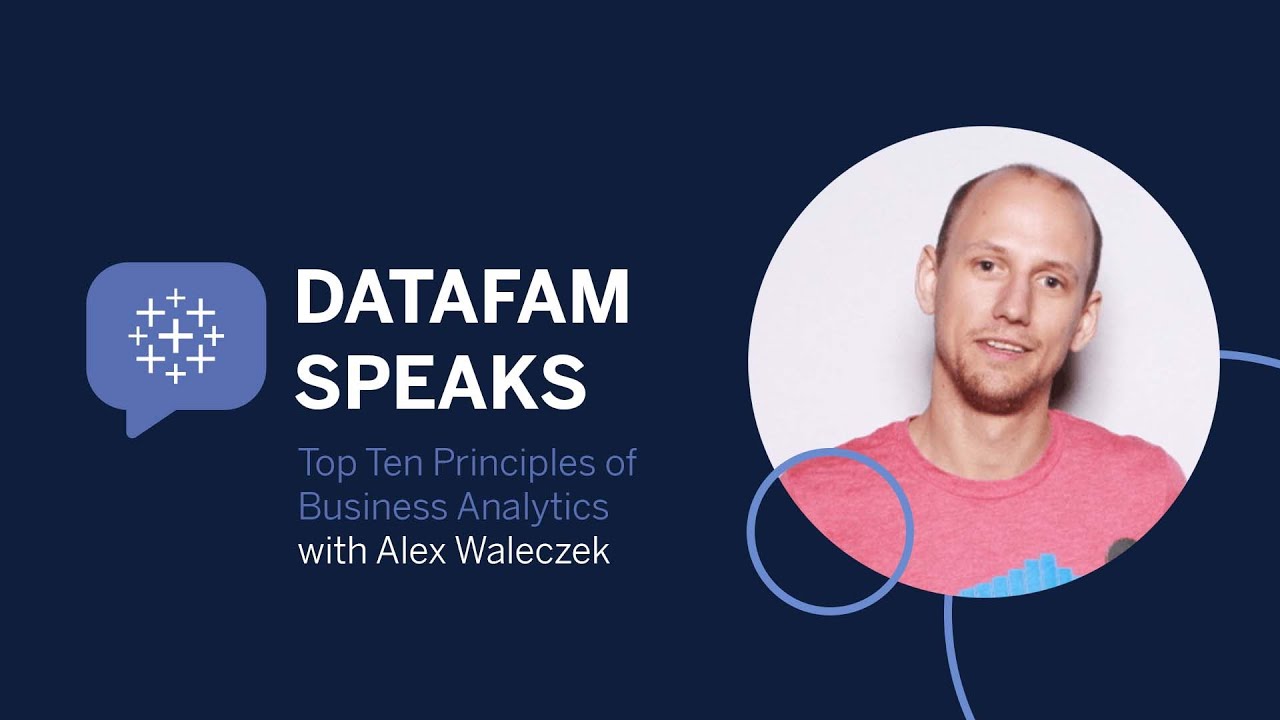 DataFam Speaks: Top Ten Principles of Data Analytics with Alex Waleczek - Principle 5