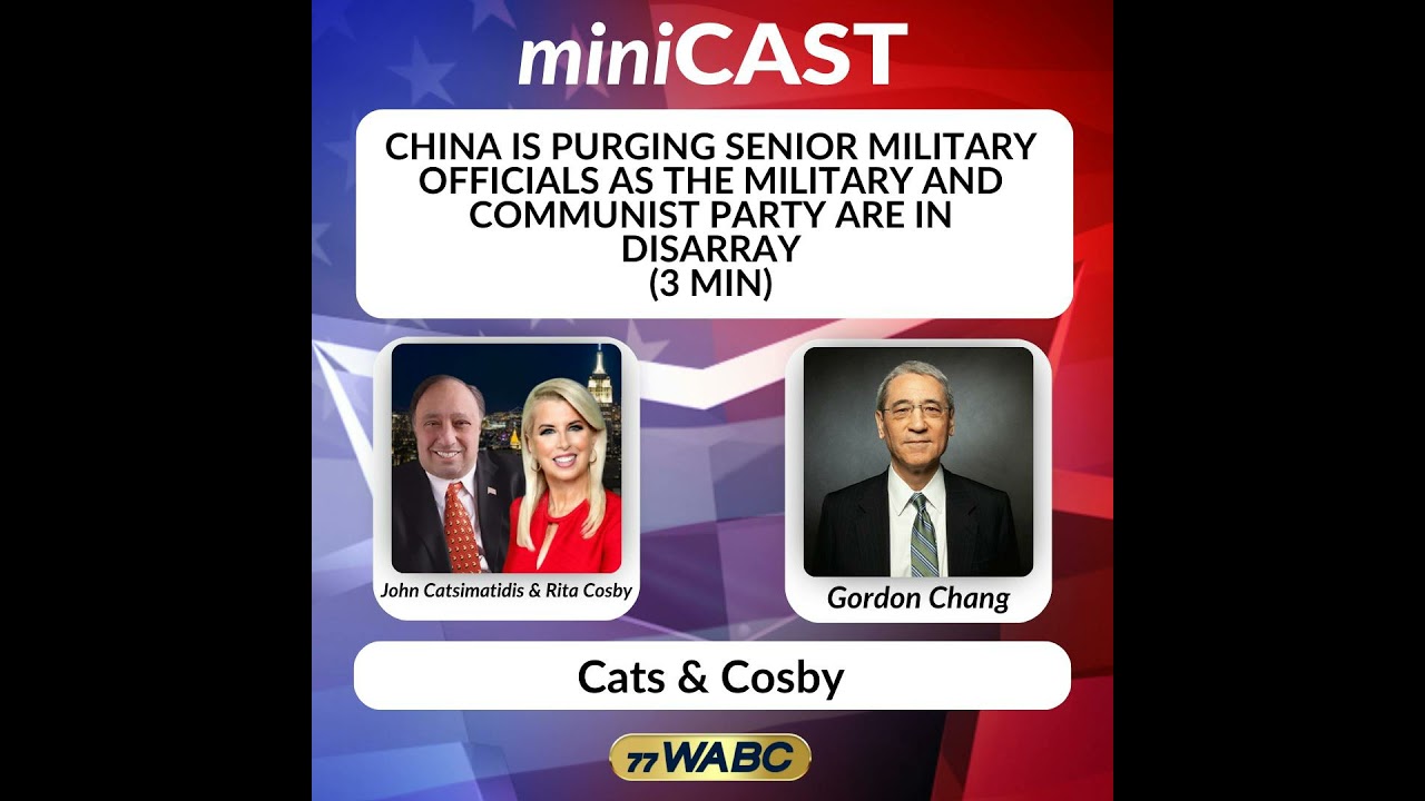 Gordon Chang: China is Purging Senior Military Officials as the Military and Communist Party are ...