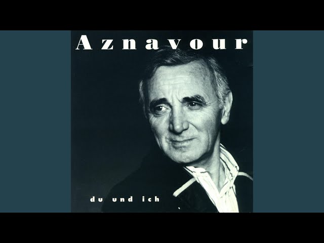 CHARLES AZNAVOUR - UMARME MICH