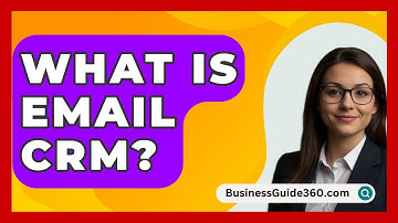 What Is Email CRM? - BusinessGuide360.com
