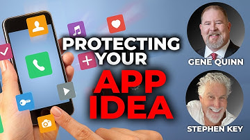 How to Patent an Idea: Software and App Protection feat. Gene Quinn
