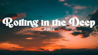 Adele - Rolling in the Deep (lyrics)