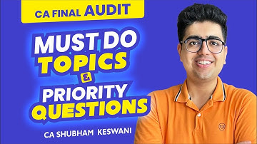 80+ Marks | Must Do Topics & Priority Questions | CA Final Audit | CA Shubham Keswani (AIR 8)