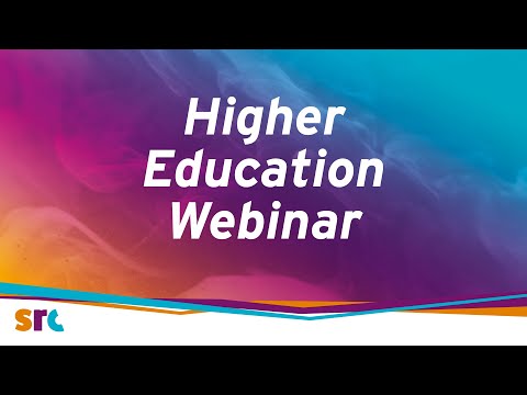 SRC Higher Education Webinar - August 2021