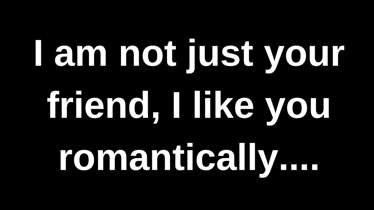 Я не просто друг, я испытываю к тебе романтические чувства... (текущее сообщение, полученное чере...