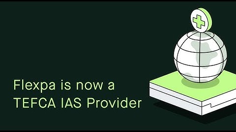 Flexpa is now a TEFCA IAS Provider