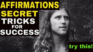 Positive Affirmations - The Tricks of Using Affirmations to Transform Your Life (Practical Guide)