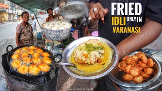 ￼Fried Idli | Ye Bharat m￼ain Only Varanasi me Milta Hai ￼| Only Rs.15/- | Street Food India