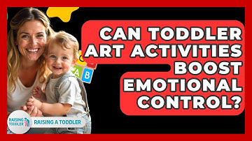 Can Toddler Art Activities Boost Emotional Control? - Raising A Toddler