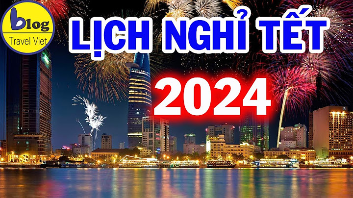 Bao nhiêu ngày nữa tết nguyên đán năm 2024