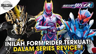 FORM TERKUAT DALAM SERIES KAMEN RIDER REVICE  !